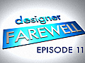 A Designer s Farewell Episode 11 | BahVideo.com