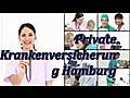 Private Krankenversicherung Hamburg Den f r  | BahVideo.com