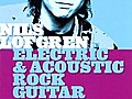 Nils Lofgren Electric amp Acoustic Rock Guitar 2006  | BahVideo.com