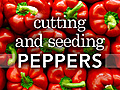 Cutting and Seeding Peppers | BahVideo.com