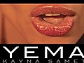 Kayna Samet - Yema | BahVideo.com