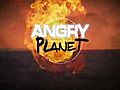 Angry Planet | BahVideo.com