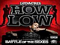 Ludacris-How Low | BahVideo.com