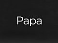 Papa | BahVideo.com
