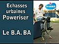 Echasses urbaines Poweriser le B A BA | BahVideo.com