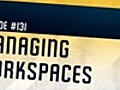 131 UAP - Managing Workspaces | BahVideo.com