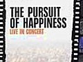 The Pursuit of Happiness Live in Concert | BahVideo.com