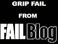 Grip Fail | BahVideo.com