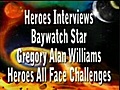 Baywatch Gregory Williams Says Heroes Face  | BahVideo.com
