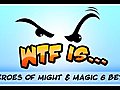 WTF is Heroes of Might and Magic 6 beta  | BahVideo.com