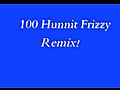 100 Hunnit | BahVideo.com