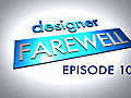 A Designer s Farewell Episode 10 | BahVideo.com