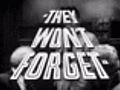 They Won t Forget trailer | BahVideo.com