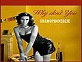 Gramophonedzie-Why Don t You watch trailer | BahVideo.com