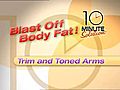 10 Minute Solution Trim and Toned Arms | BahVideo.com