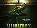 Alligator X | BahVideo.com