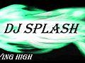 Dj Splash Flying High Remix  | BahVideo.com
