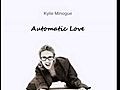 Kylie Minogue - Automatic Love Song amp Lyrics  | BahVideo.com
