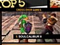 X-List Top 5 Crossover Games | BahVideo.com