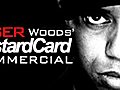 Tiger Woods amp 039 BastardCard | BahVideo.com
