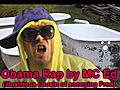 Obama Rap by MC Ed illustrious cousin of annoying Fred - Funny Rap Music Video | BahVideo.com