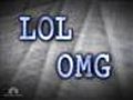 LOL becomes a real word OMG  | BahVideo.com