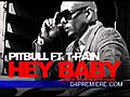 Pitbull Feat T-Pain - Hey Baby | BahVideo.com