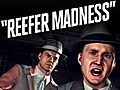 L A Noire Reefer Madness Trailer | BahVideo.com