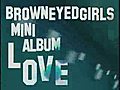 Brown Eyed Girls L O V E Music Video | BahVideo.com