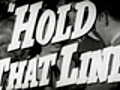 Hold That Line - Original Trailer  | BahVideo.com