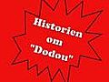 Historien om Dodou | BahVideo.com