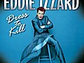 Eddie Izzard Dress to Kill | BahVideo.com