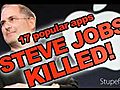STEVE JOBS JUST KILLED 17 popular apps | BahVideo.com