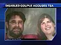 Disabled couple accuses TSA of unfair treatment | BahVideo.com