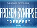 Frozen Synapse Soundtrack Deeper  | BahVideo.com