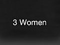 3 Women Cinemax  | BahVideo.com