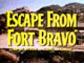 Escape From Fort Bravo amp 8212 Original  | BahVideo.com