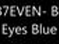 SUB7EVEN- Blue Eyes Blue | BahVideo.com