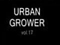 Urban Grower 17 Part 1 intro | BahVideo.com