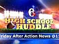 Watch High School Huddle Friday evening after Action News at 11  | BahVideo.com