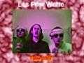 Les Pow Wotte | BahVideo.com