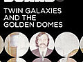 Twin Galaxies and the Golden Domes | BahVideo.com