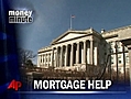 Money Minute: More Mortgage Help | BahVideo.com