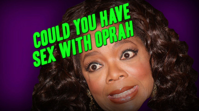 Could YOU Have Sex With Oprah  | BahVideo.com