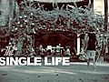 THE SINGLE LIFE | BahVideo.com