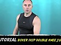 Tutorial Boxer Skip Double Knee Jump How to | BahVideo.com