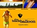 The Black Balloon | BahVideo.com