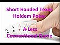 Short Handed Texas Holdem Poker - A Less  | BahVideo.com