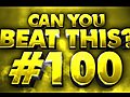 Can You Beat This Ep 100 LAST EPISODE  | BahVideo.com