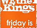 We The Kings - Friday Is Forever | BahVideo.com